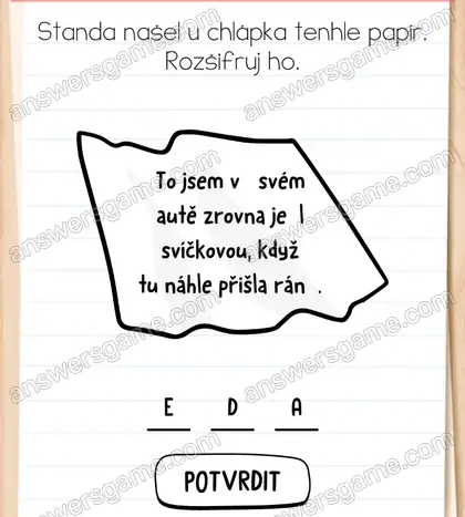 Standa našel u chlápka tenhle papír. Rozšifruj ho. Brain Test 2 Úroveň 10 řešení