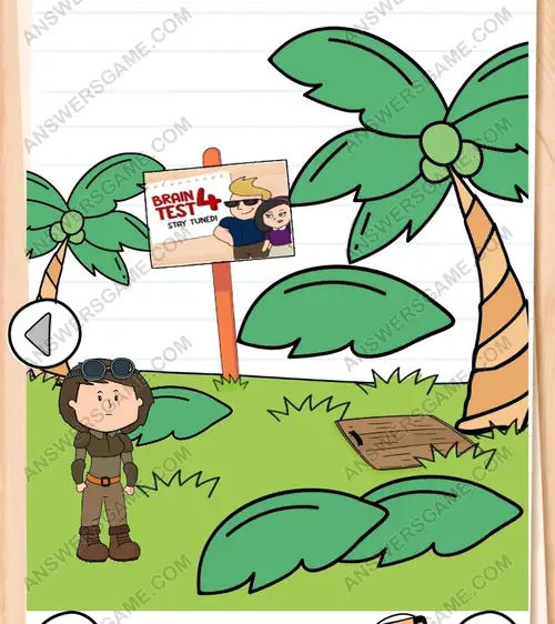 La entrada a la guarida secreta debe estar cerca. Brain Test 3 Nivel 22