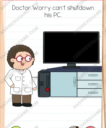 Doctor Worry can't shutdown his PC. Brain Test 4 Level 104