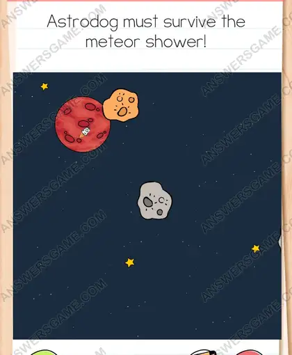 Astrodog must survive the meteor shower. Brain Test 4 Level 126