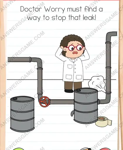 Doctor Worry must find a way to stop that leak. Brain Test 4 Level 129