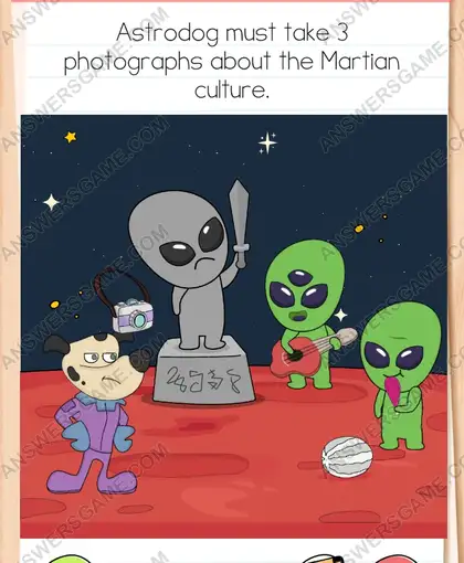 Astrodog must take 3 photographs about the Martian culture. Brain Test 4 Level 138