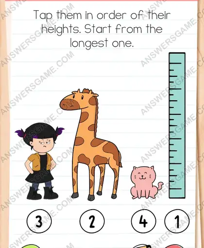 Tap them in order of their heights. Start from the longest one. Brain Test 4 Level 35