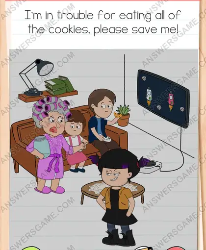 I'm in trouble for eating all of the cookies, please save me. Brain Test 4 Level 159