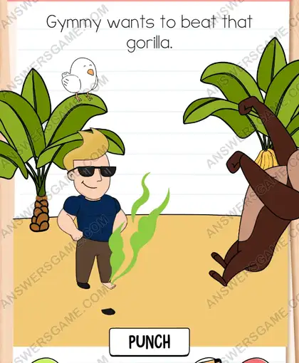 Gymmy wants to beat that gorilla. Brain Test 4 Level 175