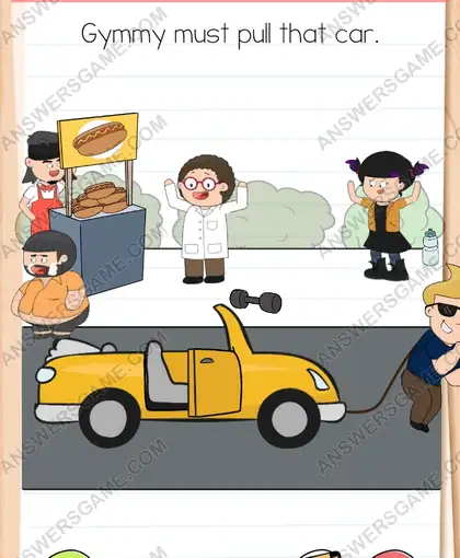 Gymmy must pull that car. Brain Test 4 Level 179