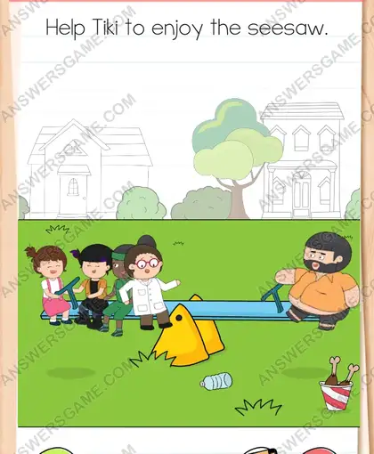 Help Tiki to enjoy the seesaw. Brain Test 4 Level 196