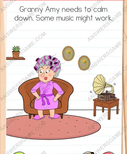 Granny Amy needs to calm down. Some music might work. Brain Test 4 Level 20