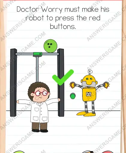 Doctor Worry must make his robot to press the red buttons. Brain Test 4 Level 206