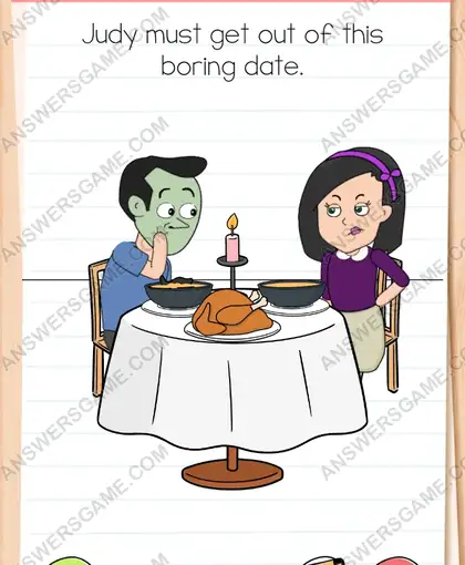 Judy must get out of this boring date. Brain Test 4 Level 211