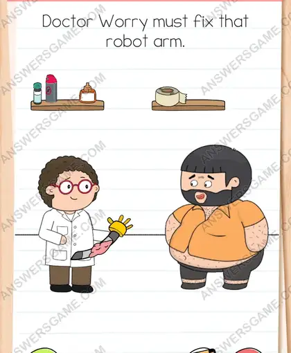 Doctor Worry must fix that robot arm. Brain Test 4 Level 247