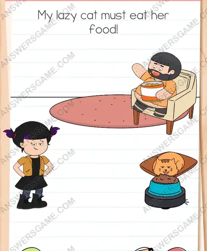 My lazy cat must eat her food. Brain Test 4 Level 270