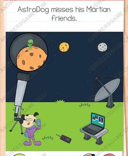 AstroDog misses his Martian friends. Brain Test 4 Level 272