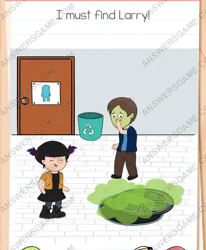 I must find Larry. Brain Test 4 Level 278