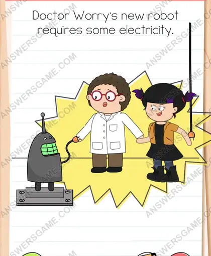 Doctor Worry's new robot requires some electricity. Brain Test 4 Level 29
