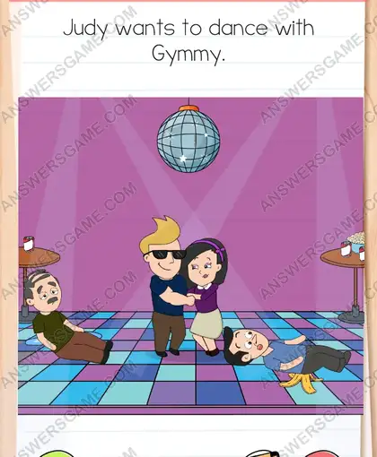 Judy wants to dance with Gymmy. Brain Test 4 Level 304
