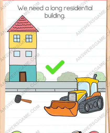 We need a long residential building. Brain Test 4 Level 306