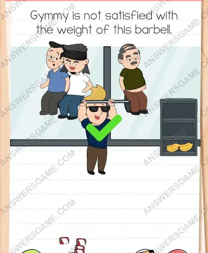 Gymmy is not satisfied with the weight of this barbell. Brain Test 4 Level 323