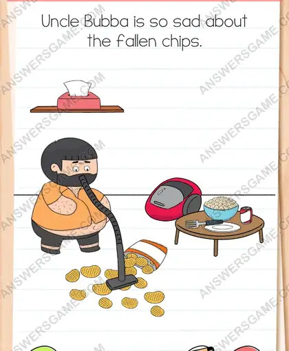 Uncle Bubba is so sad about the fallen chips. Brain Test 4 Level 36