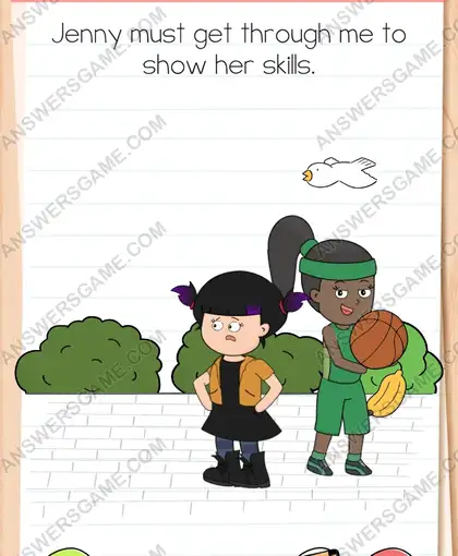 Jenny must get through me to show her skills. Brain Test 4 Level 61