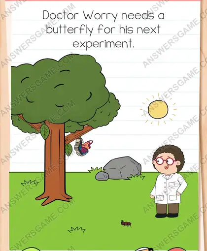 Doctor Worry needs a butterfly for his next experiment. Brain Test 4 Level 69