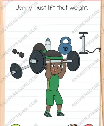 Jenny must lift that weight. Brain Test 4 Level 71