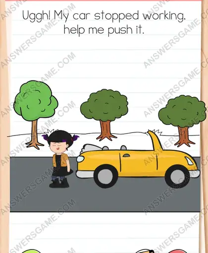 Uggh! My car stopped working, help me push it. Brain Test 4 Level 84