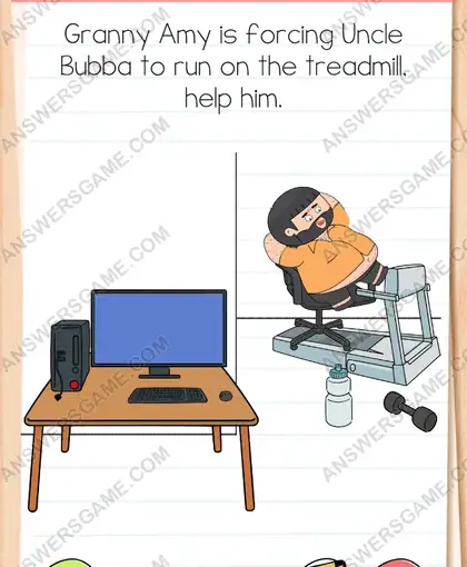 Granny Amy is forcing Uncle Bubba to run on the treadmill, help him. Brain Test 4 Level 88